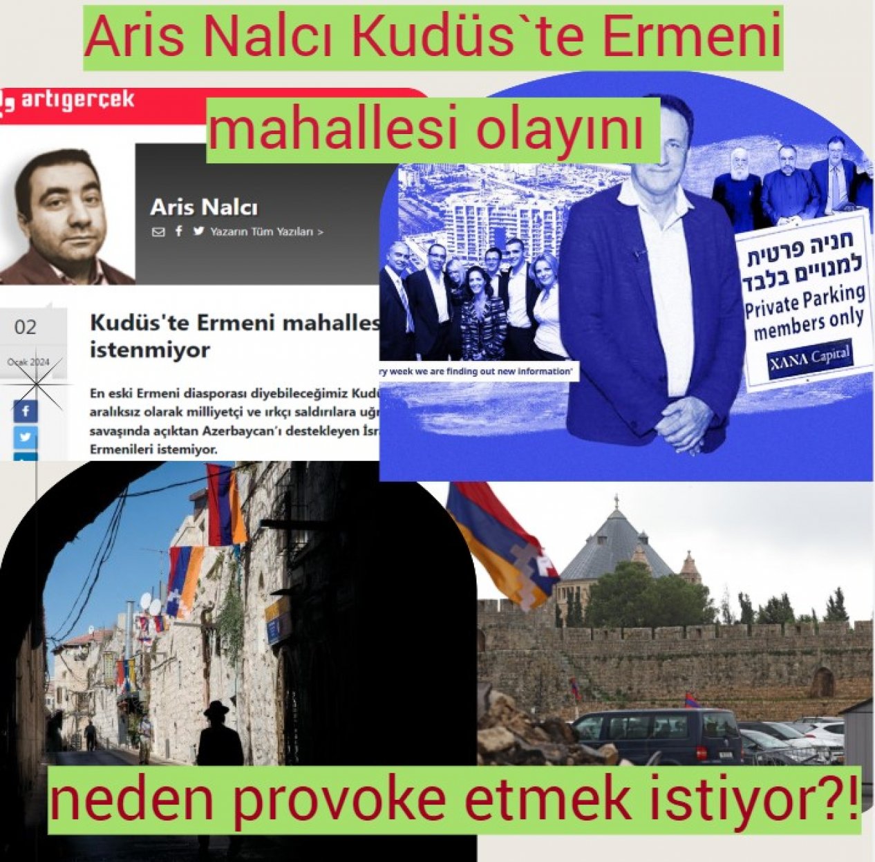 Aris Nalcı Kudüs`te Ermeni mahallesi olayını neden provoke etmek istiyor?!