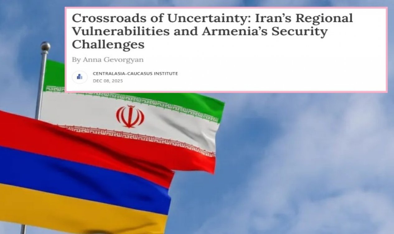 İran-Ermənistan münasibətləri erməni araşdırmaçının gözü ilə