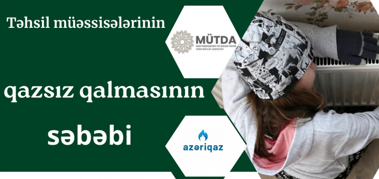 Təhsil müəssisələrinin qazsız qalmasının səbəbi