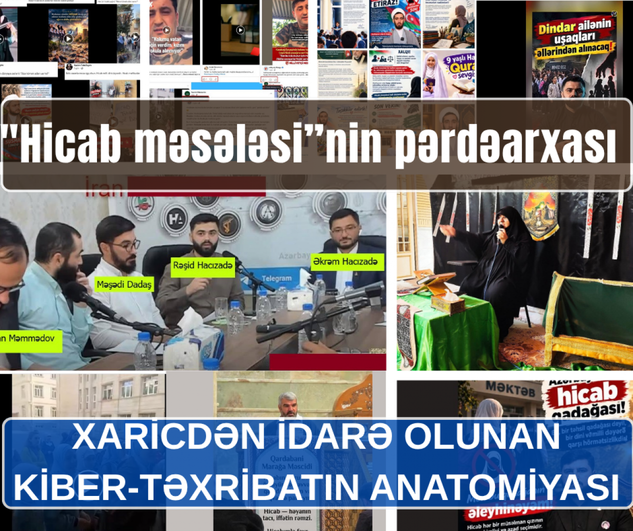 "Hicab məsələsi”nin pərdəarxası: Xaricdən idarə olunan kiber-təxribatın anatomiyası