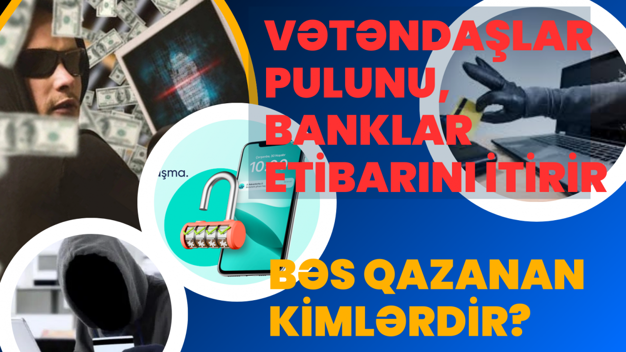 Vətəndaşlar pulunu, banklar etibarını itirir, bəs qazanan kimlərdir?