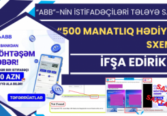 “ABB”-nin istifadəçiləri tələyə salan “500 manatlıq hədiyyə” saxta sxemini addım-addım ifşa edirik