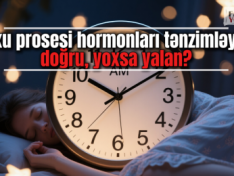 Yuxu prosesi hormonları tənzimləyir: doğru, yoxsa yalan?