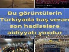 Bu görüntülərin Türkiyədə baş verən son hadisələrə aidiyyatı yoxdur