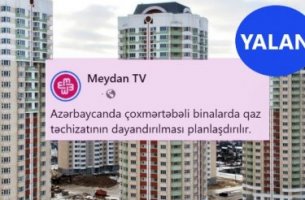 “Meydan TV”nin çoxmərtəbəli yalanı. Yaşayış binalarında qazın dayandırılması yox, xidmətin optimallaşdırılması nəzərdə tutulur