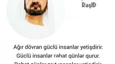 Güclü insanlarla bağlı məşhur ifadəni Dubay əmiri deməyib