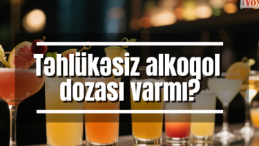 Təhlükəsiz alkoqol dozası varmı?