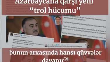 Azərbaycana qarşı növbəti qarayaxma kampaniyası – bunun arxasında hansı qüvvələr dayanır?!