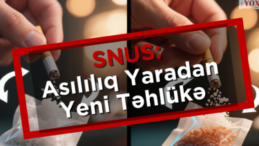 Asılılıq Yaradan Yeni Təhlükə — "SNUS" (VİDEO)