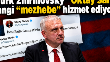 ‘’Türk Zhirinovsky” Oktay Saral hangi “mezhebe” hizmet ediyor?