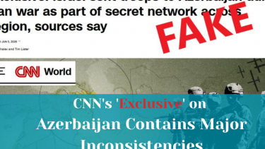 Fact-Check: CNN's 'Exclusive' on Azerbaijan Contains Major Inconsistencies