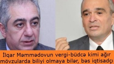 İlqar Məmmədovun vergi-büdcə kimi ağır mövzularda biliyi olmaya bilər, bəs iqtisadçı Qubad İbadoğlu?