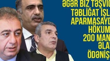 Q.İbadoğlu, N.Cəfərli və N.Əliyevin iddiaları: Əgər biz təşviqat, təbliğat işləri aparmasaydıq, hökumət 200 manat əlavə ödənişi...