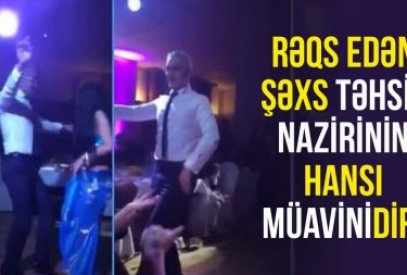 Rəqs edən şəxs təhsil nazirinin hansı müavinidir?