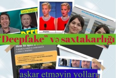 “Deepfake” və ucuz saxtakarlığı aşkar etməyin yolları