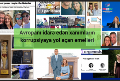 Avropanı idarə edən xanımların korrupsiyaya yol açan əməlləri