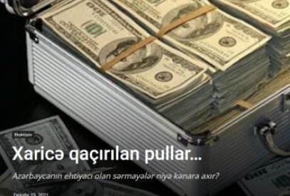 İki müxalif iqtisadçının “məmurların xaricə daşıdığı pullar” iddiasında yaddan çıxan ciddi məqam