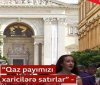 “BBC Azərbaycanca”nın Azərbaycan qazının Macarıstana nəqli ilə bağlı spekulyasiyası