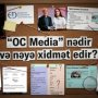 “OC Media” nədir və nəyə xidmət edir?