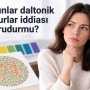 Qadınlar daltonik olmurlar iddiası doğrudurmu?